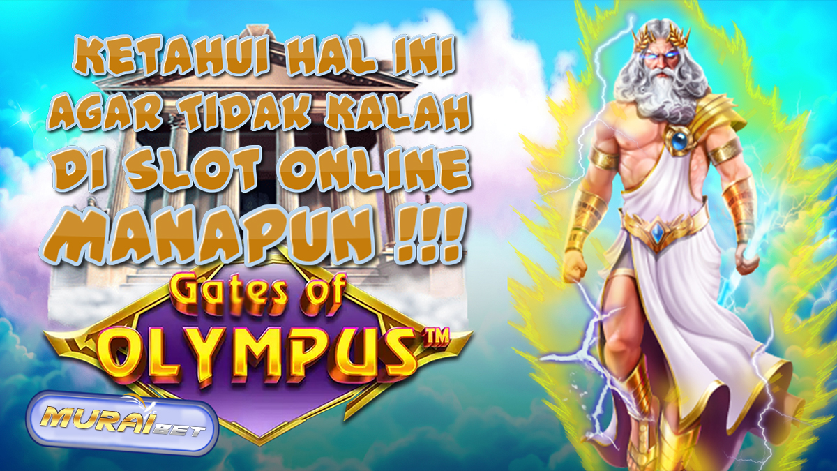 Ketahui Hal Ini Agar Kamu Tidak Mengalami Kekalahan Ketika Bermain Slot Online