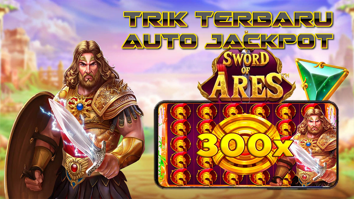 Trik Jackpot Slot Sword Of Ares Yang Harus Dicoba Para Player Ketika Bermain