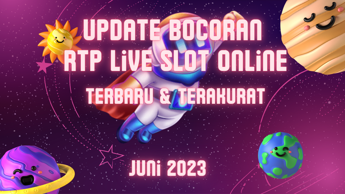 Update Bocoran RTP Live Slot Online Terbaru & Terakurat Bulan Ini